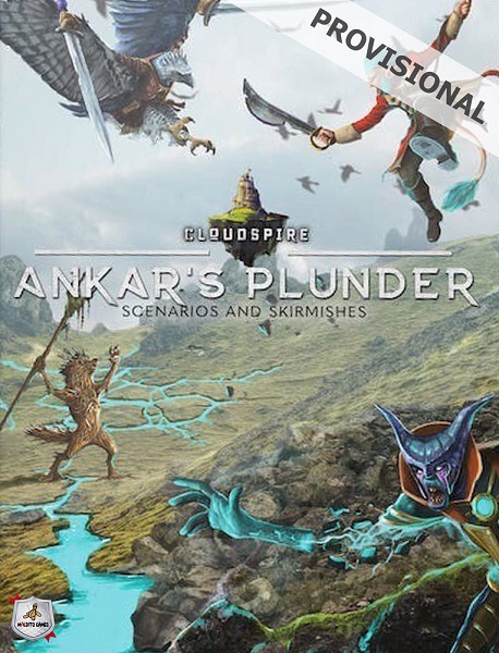 CLOUDSPIRE EL SAQUEO DE ANKAR, ESCENARIOS Y ESCARAMUZAS ADICIONALES