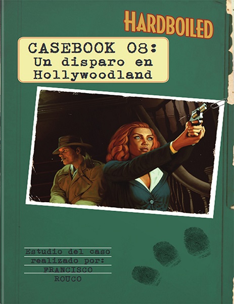 HARDBOILED CASEBOOK 08 UN DISPARO EN HOLLYWOODLAND