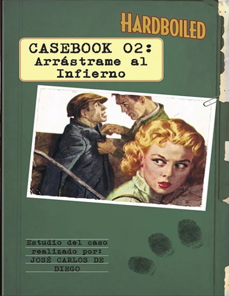 HARDBOILED CASEBOOK 02 ARRÁSTRAME AL INFIERNO