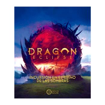 DRAGON ECLIPSE INCURSION EN EL REINO DE LAS SOMBRAS
