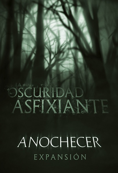 LA OSCURIDAD ASFIXIANTE EXPANSION ANOCHECER