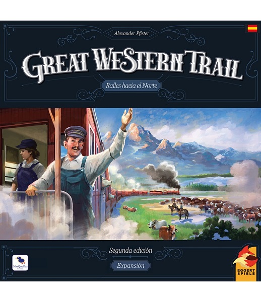 GREAT WESTERN TRAIL RAILES HACIA EL NORTE 2ª EDICION