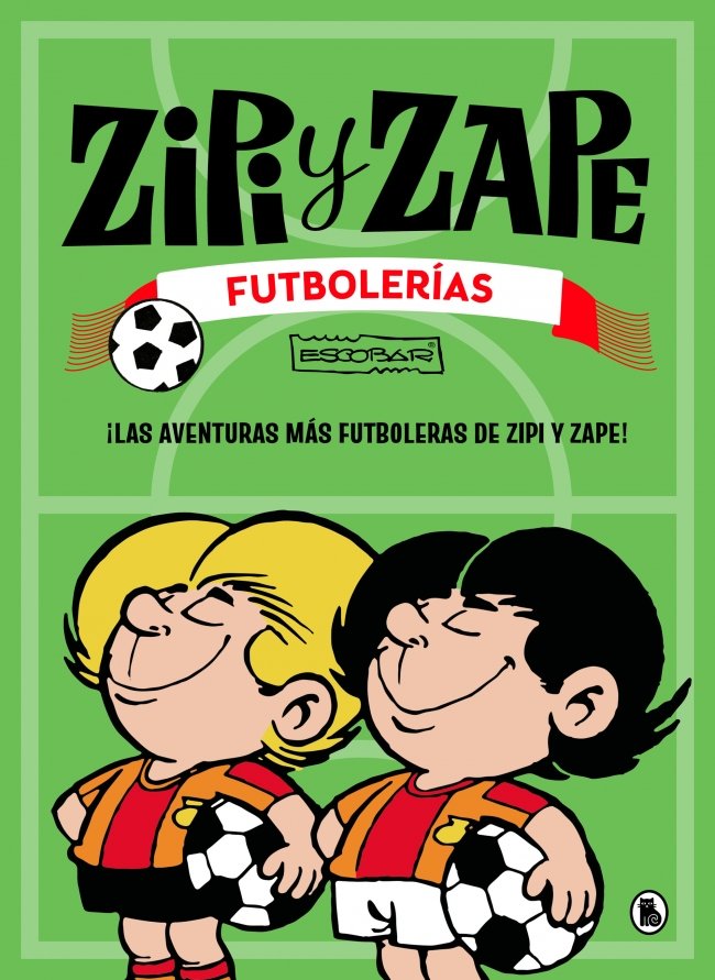 ZIPI Y ZAPE. FUTBOLERÍAS