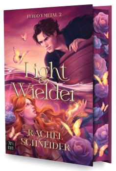FUEGO Y METAL 2. LIGHT WIELDER