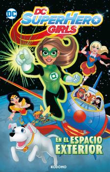 DC SUPER HERO GIRLS: EN EL ESPACIO EXTERIOR (BIBLIOTECA SUPER KODOMO)
