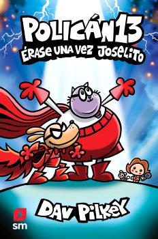 POLICÁN 13: ÉRASE UNA VEZ JOSELITO