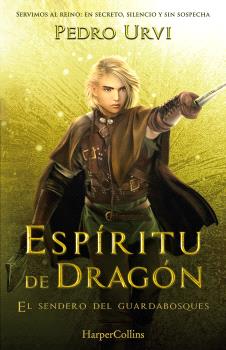 ESPÍRITU DE DRAGÓN (EL SENDERO DEL GUARDABOSQUES, LIBRO 12)