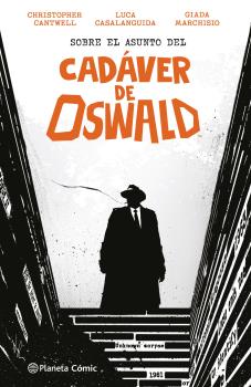 SOBRE EL ASUNTO DEL CADÁVER DE OSWALD