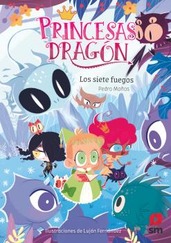 PRINCESAS DRAGÓN: LOS SIETE FUEGOS