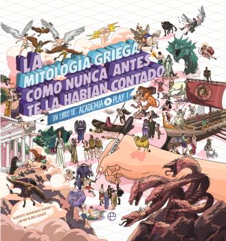 LA MITOLOGÍA GRIEGA COMO NUNCA ANTES TE LA HABÍAN CONTADO