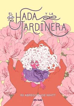 EL HADA Y LA JARDINERA