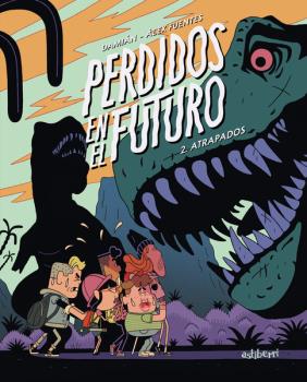 PERDIDOS EN EL FUTURO 02. ATRAPADOS