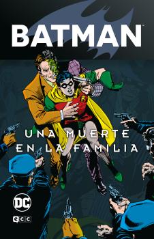 BATMAN: UNA MUERTE EN LA FAMILIA VOL. 1 DE 2 (BATMAN LEGENDS)