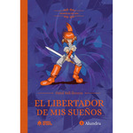 MEMORIAS DEL RPG: EL LIBERTADOR DE MIS SUEÑOS-. AL
