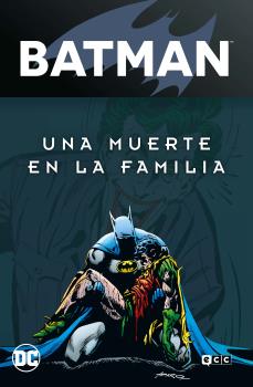 BATMAN: UNA MUERTE EN LA FAMILIA VOL. 2 DE 2 (BATMAN LEGENDS)