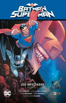 BATMAN/SUPERMAN VOL. 03: LOS INFECTADOS PARTE 3 (EL INFIERNO SE ALZA PARTE 3)