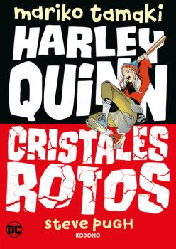 HARLEY QUINN: CRISTALES ROTOS