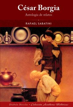 CÉSAR BORGIA. ANTOLOGÍA DE RELATOS