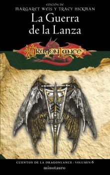 CUENTOS DE LA DRAGONLANCE Nº 06/06 LA GUERRA DE LA LANZA