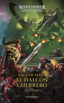 THE HORUS HERESY: SIEGE OF TERRA Nº 06 EL HALCÓN GUERRERO