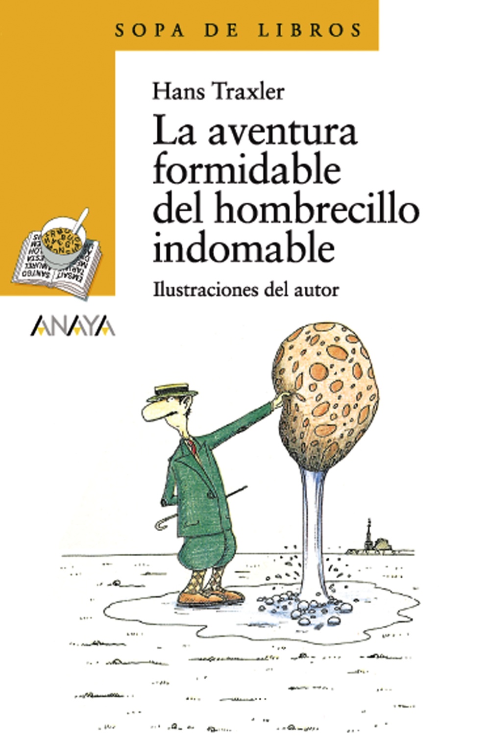 LA AVENTURA FORMIDABLE DEL HOMBRECILLO INDOMABLE