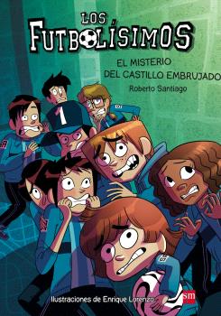 FUTBOLISIMOS 6 -  EL MISTERIO DEL CASTILLO EMBRUJADO
