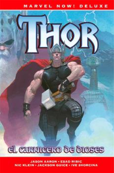 THOR DE JASON AARON 1 (MARVEL NOW! DELUXE) EL CARNICERO DE LOS DIOSES 1ª edición