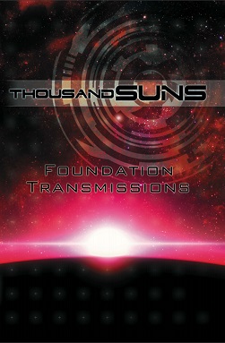 THOUSAND SUNS: FOUNDATION TRANSMISSIONS