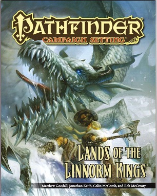 PATHFINDER CAMPAIGN SETTING: LANDS OF THE LINNORM KINGS