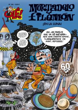MORTADELO Y FILEMÓN. ¡EN LA LUNA! (OLÉ! MORTADELO 184)