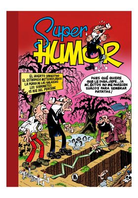 SUPER HUMOR MORTADELO 05 HUERTO SINIESTRO/EL ESTROPICIO METEOROLOGICO/LA PERRA DE LAS GALAXIAS/LOS SOBRINETES
