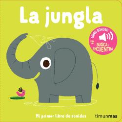 JUNGLA. MI PRIMER LIBRO DE SONIDOS