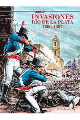 INVASIONES. RÍO DE LA PLATA 1806-1807