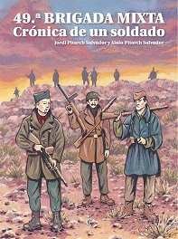 49ª BRIGADA MIXTA. CRÓNICA DE UN SOLDADO