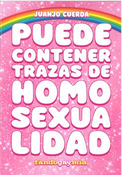 PUEDE CONTENER TRAZAS DE HOMOSEXUALIDAD