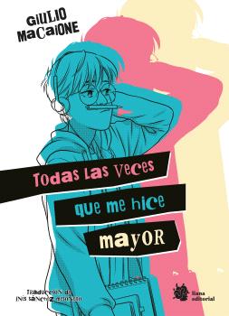 TODAS LAS VECES QUE ME HICE MAYOR