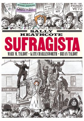 SALLY HEATHCOTE. SUFRAGISTA 11ª EDICION
