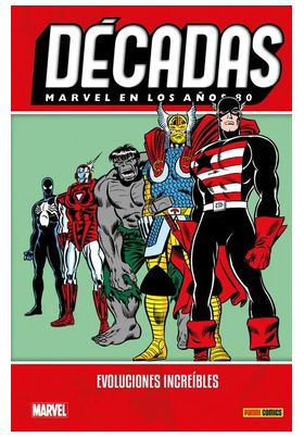 MARVEL EN LOS AÑOS 80. EVOLUCIONES INCREIBLES (NUEVO PVP)
