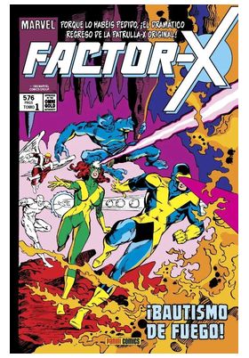 FACTOR-X 01. ¡BAUTISMO DE FUEGO! (MARVEL GOLD)