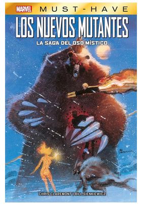 MARVEL MUST HAVE LOS NUEVOS MUTANTES : LA SAGA DEL OSO MISTICO