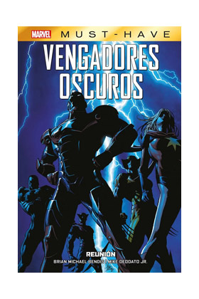 MARVEL MUST-HAVE : VENGADORES OSCUROS 1 REUNION