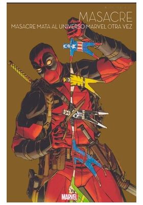 MARVEL MULTIVERSO. MASACRE: MASACRE MATA AL UNIVERSO MARVEL OTRA VEZ