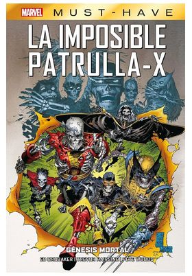MARVEL MUST-HAVE. LA IMPOSIBLE PATRULLA-X 06 GENESIS MORTAL