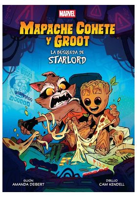 MARVEL SCHOLASTIC. MAPACHE COHETE Y GROOT: LA BUSQUEDA DE STARLORD