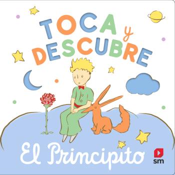 EL PRINCIPITO TOCA Y DESCUBRE