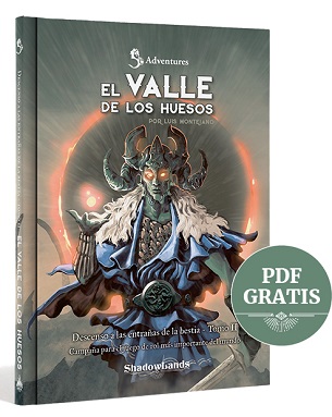 DESCENSO A LAS ENTRAÑAS DE LA BESTIA VOL.2: EL VALLE DE LOS HUESOS