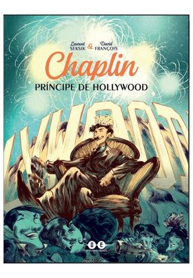 CHAPLIN. PRINCIPE EN HOLLYWOOD