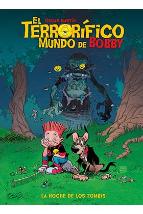 EL TERRORIFICO MUNDO DE BOBBY 01. LA NOCHE DE LOS ZOMBIS