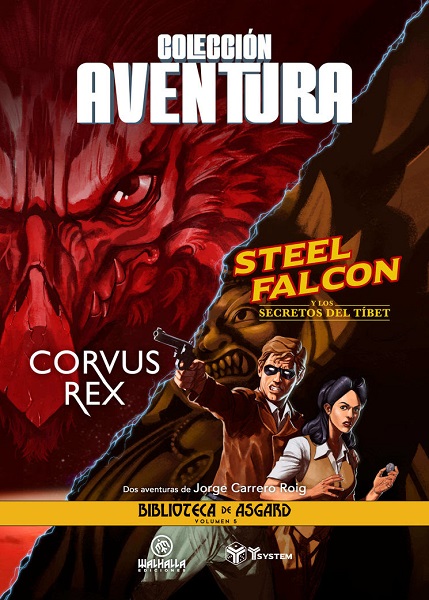 COLECCIÓN AVENTURA CORVUX REX & STEEL FALCON Y LOS SECRETOS DEL TIBET