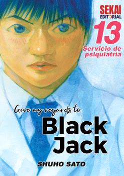 GIVE MY REGARDS TO BLACK JACK 13